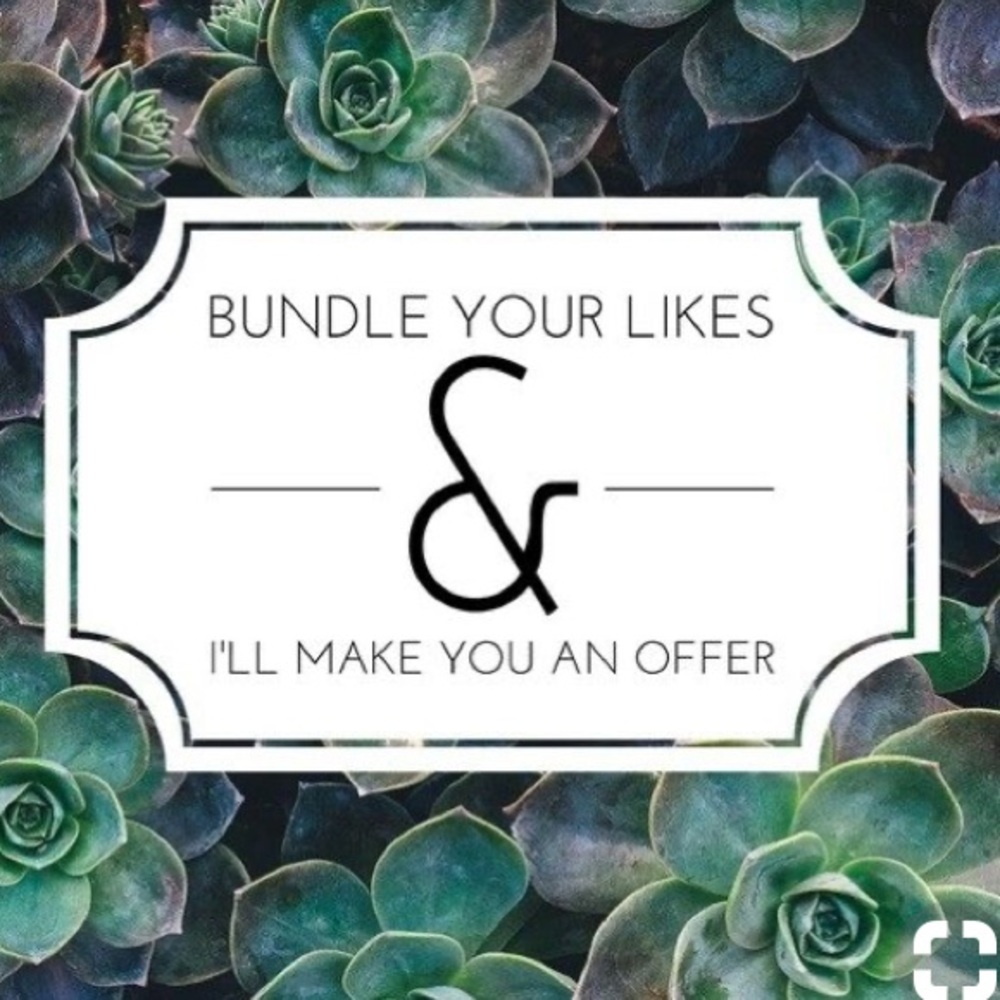 Bundle your likes and I’ll make you an offer!